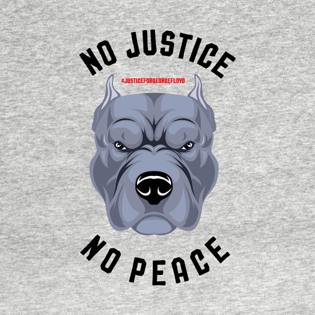 NO JUSTICE NO PEACE - PITBULL by CloudyStars